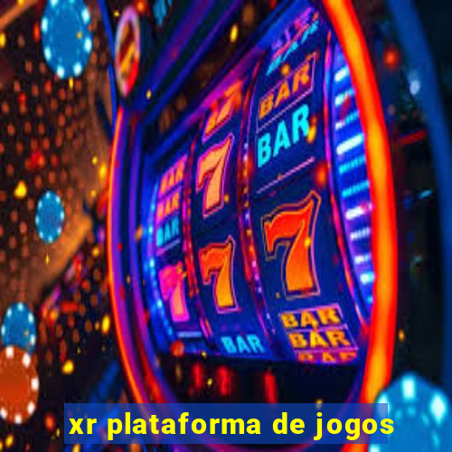 xr plataforma de jogos